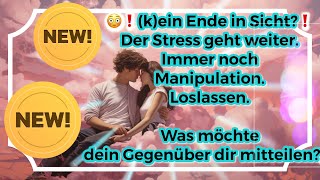 Thema 😳❗️KEIN Ende in Sicht❗️🐍Der Stress geht weiter immer noch Manipulation loslassen🐍😳 [upl. by Akimyt]