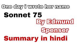 One day i wrote her name by Edmund Spenser Sonnet 75 summary in hindi [upl. by Siron798]