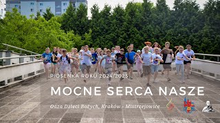 MOCNE SERCA NASZE  Piosenka Roku OĹťK 20242025  OAZA DZIECI BOĹťYCH [upl. by Aleit]