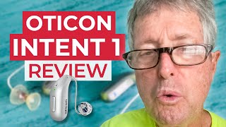 Oticon Intent 1R Review Harolds Story [upl. by Itaws]