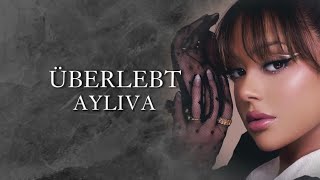 AYLIVA  Überlebt Lyrics [upl. by Harlene]