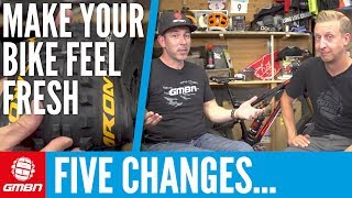 5 Changes To Make Your Mountain Bike Feel New [upl. by Yecniuq]