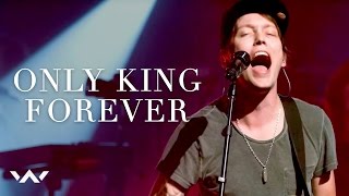 Only King Forever  Live  Elevation Worship [upl. by Rycca]