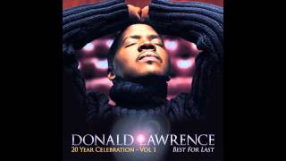 Best for Last  Donald Lawrence feat Yolanda Adams [upl. by Downes523]