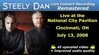 Steely Dan 20080713 Cincinnati OH  Remastered Full Concert Upscaled 1080p HD [upl. by Analad]