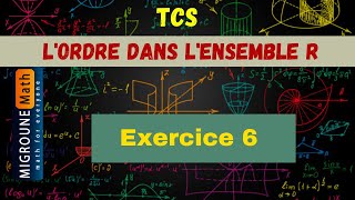 L’ordre dans l’ensemble R — Exercice 6 — TCS [upl. by Einwahr]