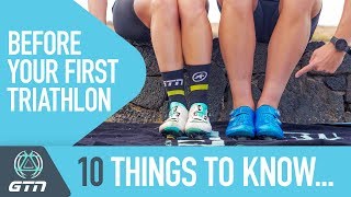 10 Things You Need To Know Before Your First Triathlon [upl. by Adnhoj]