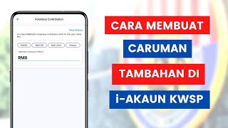 Cara Membuat Caruman Tambahan Atau Pilihan Sendiri KWSP Melalui Aplikasi iAkaun  iSaraan iSuri [upl. by Grantland976]