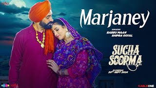 Babbu Maan  Marjaney Song Video  New Punjabi Song 2024  Sucha Soorma  In Cinemas Tomorrow [upl. by Auoz]