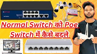 How to Convert Desktop Switch To Poe Switch  Normal Switch को Poe Switch मे कैसे बदले  cctv 1k [upl. by Nageek]