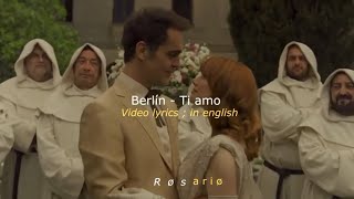 Berlín  Ti amo lyricsvideo English [upl. by Suidualc665]