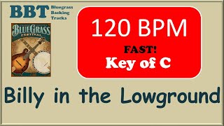 Billy In The Lowground 120 BPM  bluegrass backing track [upl. by Wills726]