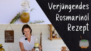 Verjüngendes Rosmarinöl Rezept [upl. by Theis731]