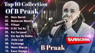 B Praak Superhit Best Songs 🥀  Superhit Songs  Best of B Praak  Hindi Song [upl. by Three343]