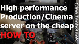 How To High performance Production or Cinema server on the cheap [upl. by Lanctot]