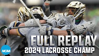 Notre Dame vs Maryland 2024 NCAA mens lacrosse championship  FULL REPLAY [upl. by Remmus]