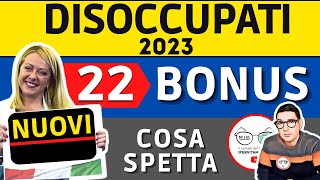 SPECIALE❗ 22 NUOVI BONUS ➡ DISOCCUPATI INOCCUPATI 2023 cosa spetta ad un disoccupato TUTTI gli AIUTI [upl. by Anrev]