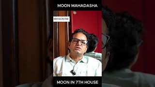 Moon mahadasha in 7th house Moon in seventh house MoonMahadasha 7thHouse [upl. by Yecac]