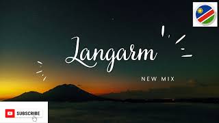 LANGARM MUSIC MIX  2023  NAMIBIA [upl. by Anahir]