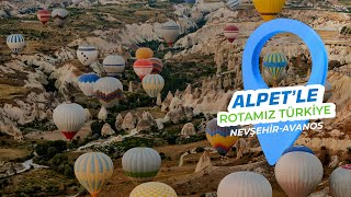 ALPETle Rotamız Türkiye  Nevşehir  Avanos [upl. by Lattonia]