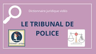 TRIBUNAL de POLICE en droit pénal 🔤 [upl. by Yluj]