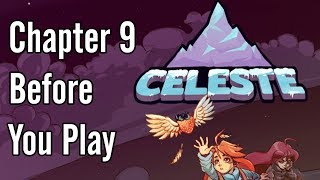 Celeste Chapter 9  Before You Play SPOILERS [upl. by Wayolle]