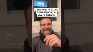 O CARA FALOU “A GLOBO É UMA MERD“ AO VIVO NA GLOBO 😂 O VÍDEO É MUITO BOM PRA QUEM DETESTA A GLOBO [upl. by Werdn]