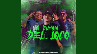 LA CUMBIA DEL LOCO feat Richard Ahumada amp Bonk Dos Achez Crew [upl. by Brnaba92]