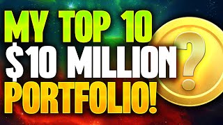 My TOP 10 Portfolio Coins To 10 Million Crypto Gems To Become A Millionaire [upl. by Cloris]