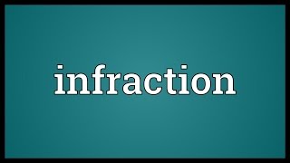 Infraction Meaning [upl. by Durkin291]