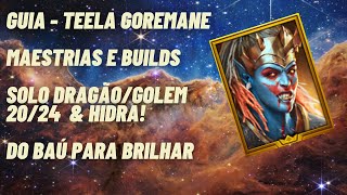 GUIA  TEELA GOREMANE  MAESTRIAS E BUILDS  HIDRA SOLO DRAGÃO E GOLEM 2024  RAID Shadow Legends [upl. by Oric]