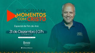 PROGRAMA MOMENTOS COM CRISTO  ESPECIAL DE FINAL DE ANO  31122023 [upl. by Yelsew]