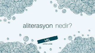 Aliterasyon Nedir  İAL Sözlük [upl. by Einot]