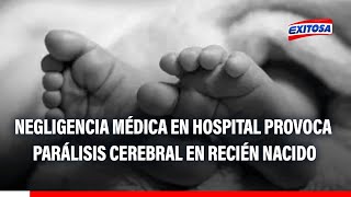 🔴🔵Tarapoto Negligencia médica en hospital de Essalud provoca parálisis cerebral en recién nacido [upl. by Peckham215]