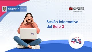 Sesión informativa del Reto 3 Misión TIC 2022  Uninorte [upl. by Acired653]