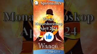 Waage SPIRITUALITÄT ✨ Horoskop April 2024 [upl. by Giesser]