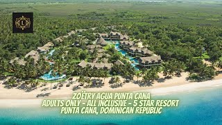 Zoëtry Agua Punta Cana  Adults Only  All Inclusive  5 Star Resort  Dominican Republic [upl. by Anidan]