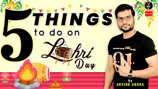 5 Things To Do on Lohri Day  Lohri Special by Arvind Sir [upl. by Baseler]