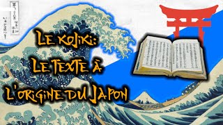 Histoire du Japon 01 Le Kojiki le texte mythique original [upl. by Cacia]