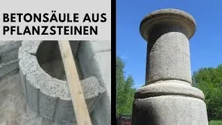 Wie mache ich eine Betonsäule Betonsäule selber machen Säulen aus Beton mit Pflanzsteinen bauen [upl. by Klement]