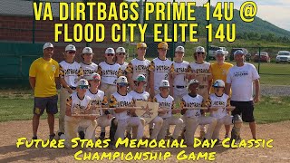 CHAMPIONSHIP GAME  VA Dirtbags Prime 14U  Flood City Elite 14U  Memorial Day Classic [upl. by Airemahs945]