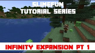 Slimefun Tutorials  Infinity Expansion Part 1 [upl. by Esnofla]