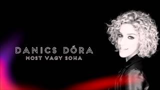 Danics Dóra  Most vagy soha Official Audio [upl. by Boru769]