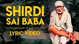 Shirdi Sai Baba  Lyric Video  G V Prakash Kumar  Di Jaan Jaya Wahi [upl. by Franni]