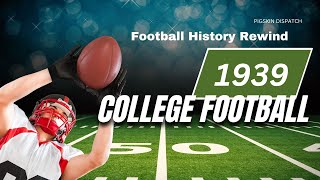 1939 College Football History Rewind [upl. by Lenard]