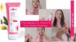 Plum Squalane amp Vitamin E Sunscreen Review  With Spf 50 PA   No white cast [upl. by Clarinda]