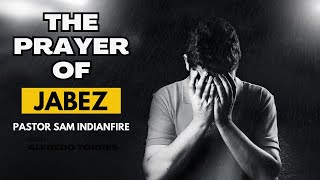 The Prayer of Jabez  November 1st  English  Pastor Sam Indianfire [upl. by Yud]