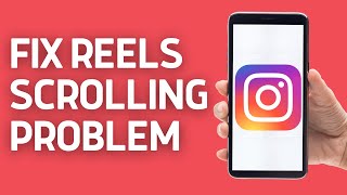 How To Fix Instagram Reels Scrolling Problem [upl. by Neerak587]