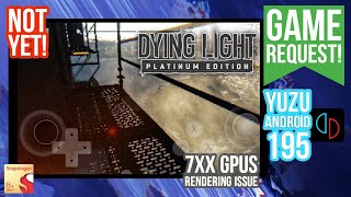 Dying Light Android Yuzu Test Update Unplayable 8Gen1 [upl. by Coleen]