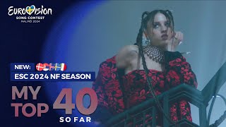 🇸🇪 National Final Season  My Top 40 So Far  Eurovision 2024  NEW 🇩🇰🇷🇸🇮🇸🇸🇪🇮🇹 [upl. by Jewett]